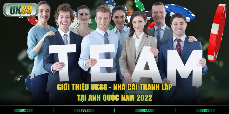 Giới thiệu UK88 - Nhà cái thành lập tại Anh Quốc năm 2022