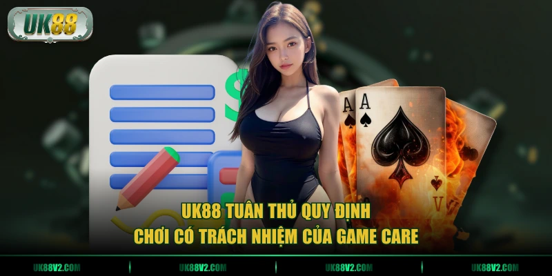 UK88 tuân thủ quy định chơi có trách nhiệm của Game Care